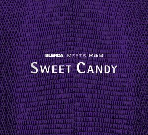 BLENDA meets R&B“SWEET CANDY