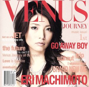 VENUS JOURNEY/GO AWAY BOY