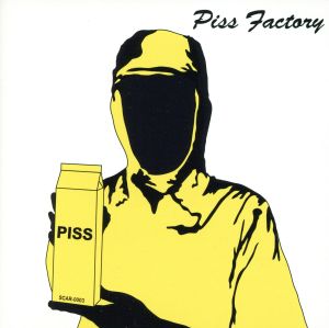 Piss Factory