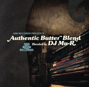 AUTHENTIC BUTTER BLENDED BY DJ Mu-R