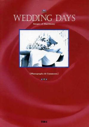 WEDDING DAYS Images of Matrimony