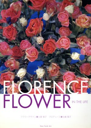 FLORENCE FLOWER IN THE LIFE