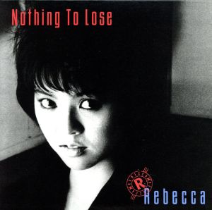 Nothing To Lose(紙ジャケット仕様)