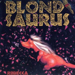 BLOND SAURUS(紙ジャケット仕様)