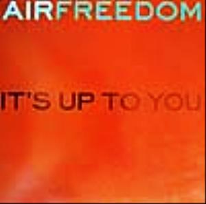 AIR FREEDOMIt＇s up to you