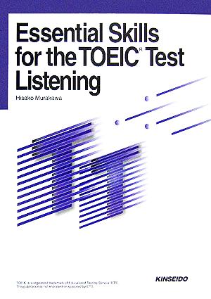 Essential Skills for the TOEIC Test 新TOEICテストのためのリスニングストラテジー