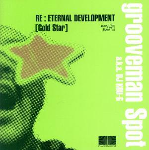 Re:Eternal Development(Gold Star)