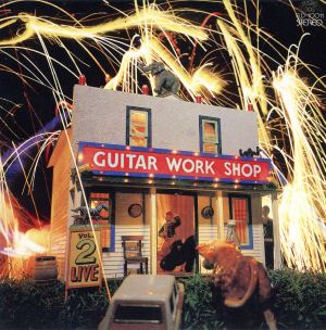 GUITAR WORKSHOP VOL.2 LIVE(紙ジャケット仕様)