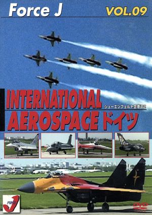 エア ショーVOL.9 ILA(InternationalAerospace)ドイツ'02('02年5月シューエンフェルト空港) Force J DVDシリーズ(9) 2007 日本