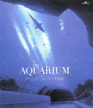 THE AQUARIUM アトランタ ジョージア水族館(Blu-ray Disc)