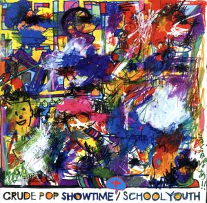 CRUDE POP SHOW TIME +