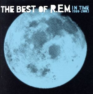 イン・タイム:ザ・ベスト・オブ・R.E.M.1988-2003