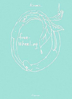 free-wheeling.