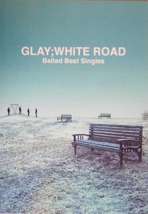 グレイ/-バラード・ベスト・シングルズ-ホワイトロードBAND SCORE