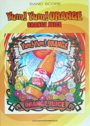 Yum！Yum！ORANGE「ORANGE JUICE」 バンド・スコア