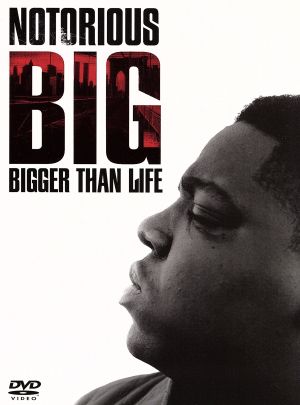 Notorious B.I.G～Bigger Than Life～