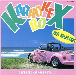 KARAOKE BOX HOT SELECTION/GAL'S POPS KARAOKE HOT12