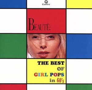 Beaute:ザ・ベスト・オブ・ガール・ポップス in 60's