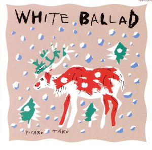 WHITE BALLAD