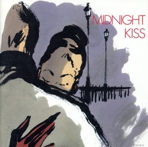 Midnight Kiss 真夜中のキッス