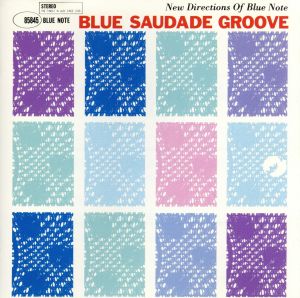 BLUE SAUDADE GROOVE