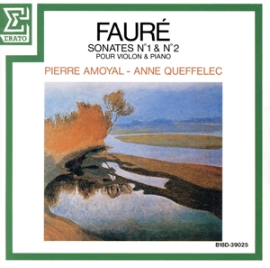 フォーレ:ヴァイオリン・ソナタ第1番・第2番