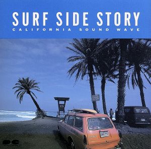 CALIFORNIA SOUND WAVE SURF SIDE STORY