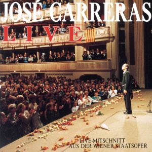 JOSE CARRERAS LIVE(カレーラス、ウィーン国立歌劇場ライヴ)