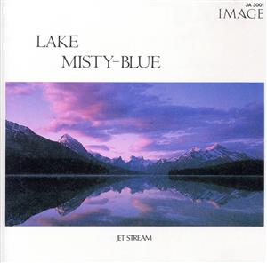 愁湖～LAKE MISTY BLUE