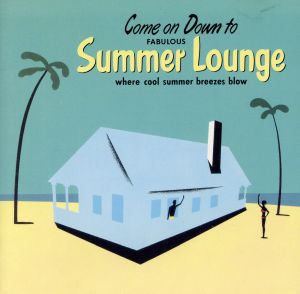 SUMMER LOUNGE