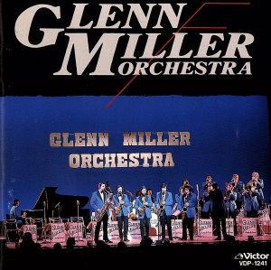 GLENN MILLER ORCHESTRA/グレン・ミラーのすべて BEST ONE