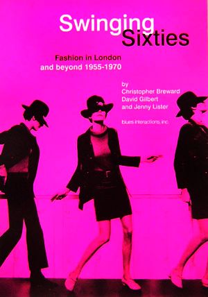 スウィンギン・シックスティーズファッション・イン・ロンドン1955-1970