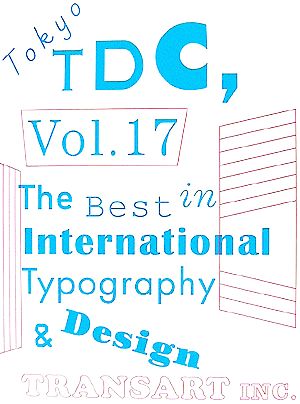 Tokyo TDC(Vol.17) The Best in International Typography & Design