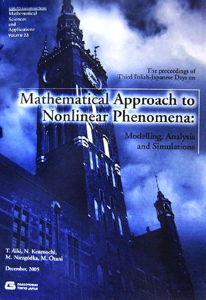 Mathematical Approach to Nonlinear Phenomena Modelling,Analysis and Simulations GAKUTO international series Mathematical Sciences and Applicationsvolume 23