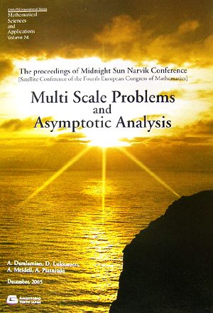 Multi Scale Problems and Asymptotic AnalysisGAKUTO international series Mathematical Sciences and Applicationsvolume 24