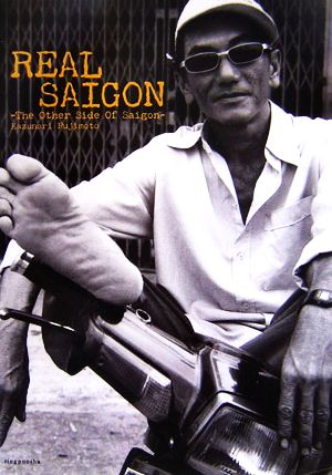 REAL SAIGONThe Other Side Of Saigon