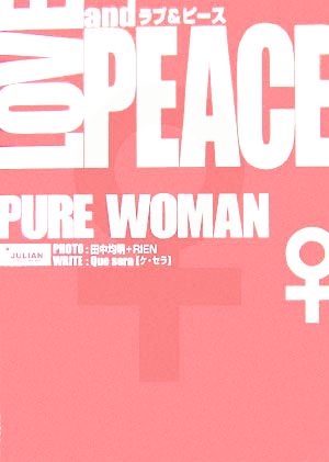 LOVE & PEACE PURE WOMAN