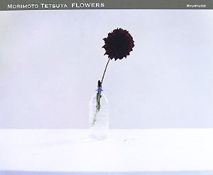 MORIMOTO TETSUYA FLOWERS