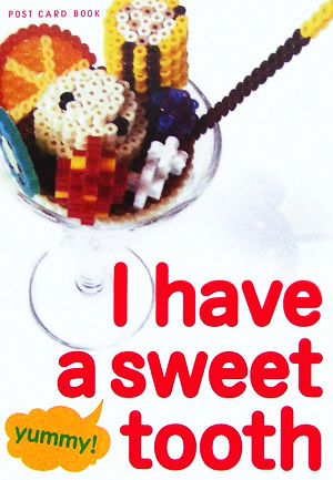 I have a sweet tooth 新風舎文庫POST CARD BOOK