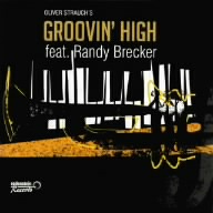 オリヴァー・ストラウチ・グルーヴィン・ハイ FEAT.ランディー・ブレッカー