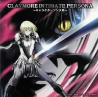 CLAYMORE INTIMATE PERSONA～キャラクターソング集～