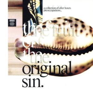 原罪の果実(THE FRUIT OF THE ORIGINAL SIN)