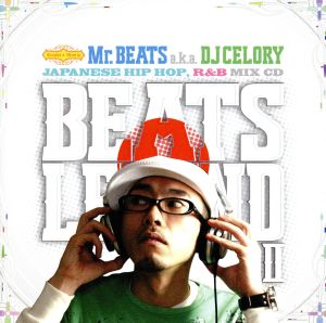 BEATS LEGEND Ⅱ Compiled & Mixed by Mr.BEATS a.k.a. DJ CELORY