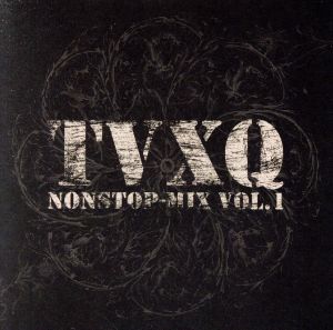 TVXQ NONSTOP-MIX VOL.1