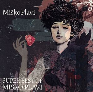 SUPER BEST OF MISKO PLAVI