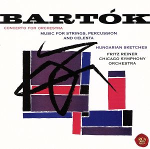 バルトーク:管弦楽のための協奏曲,弦楽器,打楽器とチェレスタのための音楽