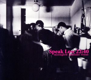 Speak Low 22:40～moonglow jazztime venue