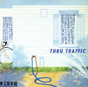 THRU TRAFFIC(紙ジャケット仕様)