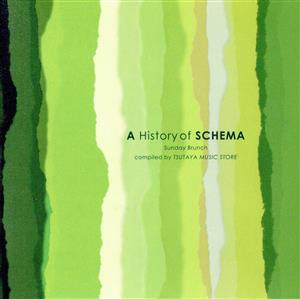 A History of Schema Sunday Brunch compiled by TSUTAYA MUSIC STORE