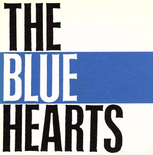 THE BLUE HEARTS(期間限定生産)(紙ジャケット仕様)